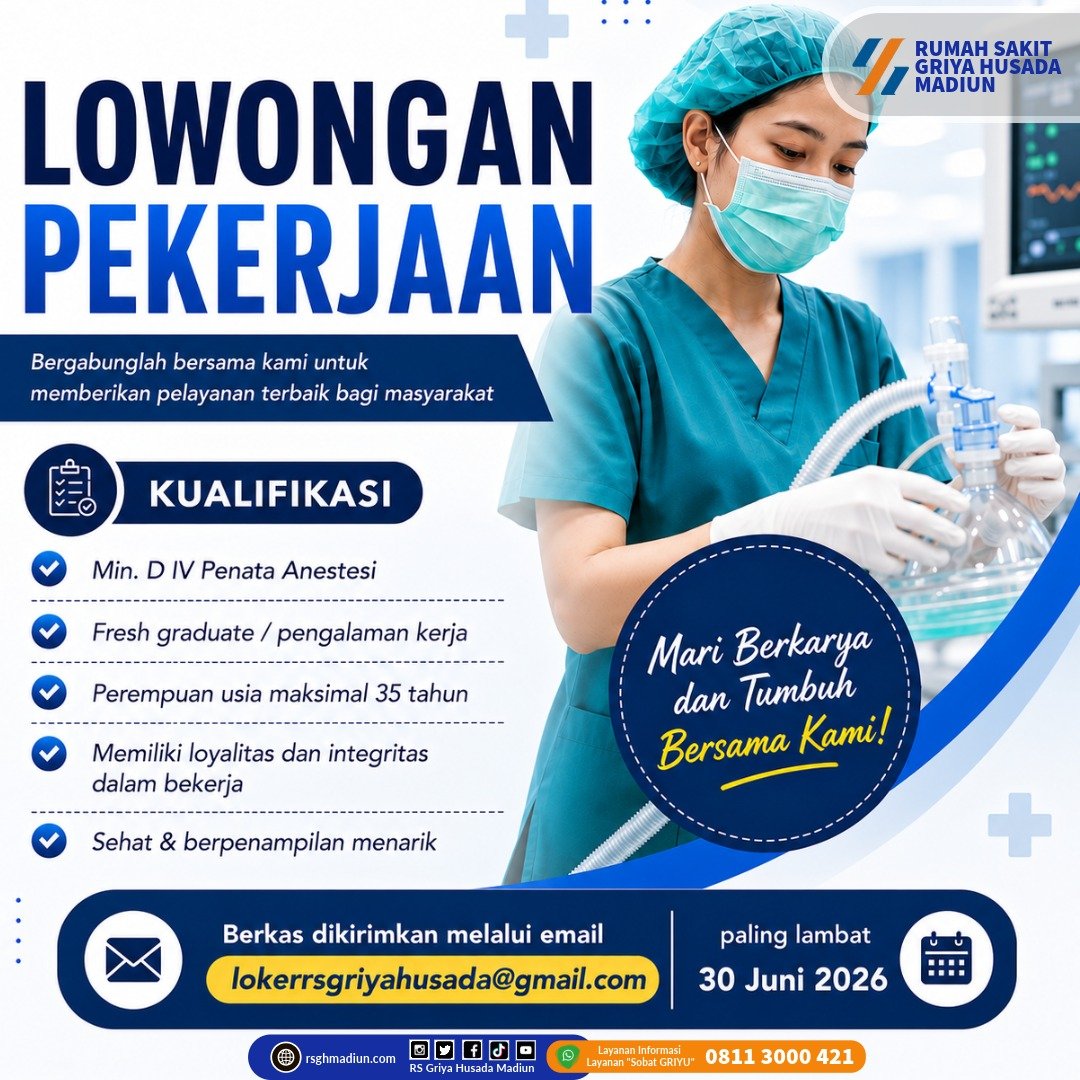 📢 LOWONGAN PEKERJAAN – RS GRIYA HUSADA MADIUN
